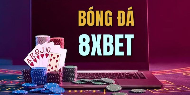 Tổng quan về sảnh bóng đá 8XBET online