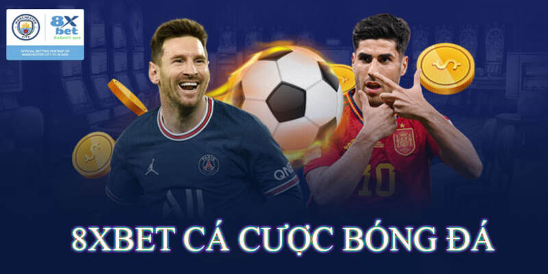 Những yếu tố khiến cược thủ tham gia cá cược bóng đá 8XBET