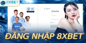 Nguyên nhân cần phải đăng nhập 8XBET tham gia cá cược